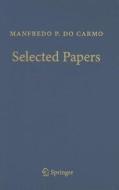 Manfredo P. do Carmo - Selected Papers di Manfredo P. do Carmo edito da Springer-Verlag GmbH