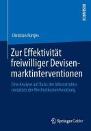 Zur Effektivität freiwilliger Devisenmarktinterventionen di Christian Fürtjes edito da Springer Fachmedien Wiesbaden