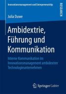 Ambidextrie, Führung und Kommunikation di Julia Duwe edito da Gabler, Betriebswirt.-Vlg