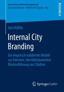 Internal City Branding di Ayla Rößler edito da Springer-Verlag GmbH