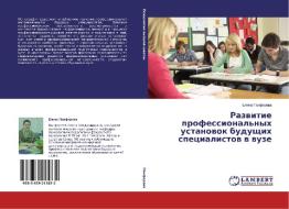 Razvitie professional'nyh ustanovok budushhih specialistov v vuze di Elena Panferova edito da LAP Lambert Academic Publishing