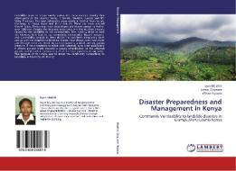 Disaster Preparedness and Management in Kenya di Joyce Murithi, Simon Onywere, Wilson Nyaoro edito da LAP Lambert Academic Publishing