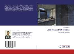 Leading an Institutions di Beyene Legesse edito da LAP Lambert Academic Publishing