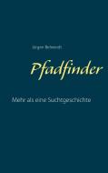 Pfadfinder di Jürgen Behrendt edito da Books on Demand