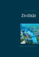 Zivilität di Volker von Prittwitz edito da Books on Demand