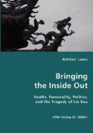 Bringing The Inside Out di Adrian Luna edito da Vdm Verlag Dr. Mueller E.k.