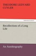 Recollections of a Long Life di Theodore Ledyard Cuyler edito da tredition GmbH