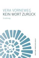 Kein Wort zurück di Vera Vorneweg edito da Wartburg Verlag GmbH