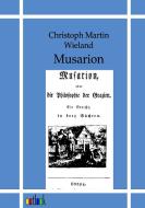 Musarion oder die Philosophie der Grazien di Christoph Martin Wieland edito da Outlook Verlag