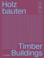Holzbauten S, M, L / Timber Buildings S, M, L edito da De Gruyter