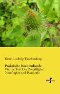 Praktische Insektenkunde di Ernst Ludwig Taschenberg edito da Vero Verlag