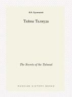The Secrets Of The Talmud di V O Grushetskij edito da Book On Demand Ltd.