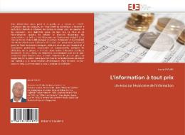 L'Information à tout prix di Lionel FLEURY edito da Editions universitaires europeennes EUE