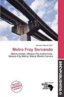 Metro Fray Servando edito da Brev Publishing
