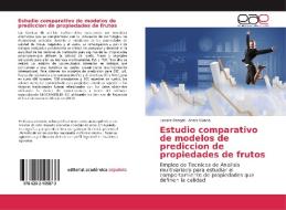 Estudio comparativo de modelos de prediccion de propiedades de frutos di Lazara Rangel, Annia Garcia edito da EAE