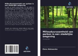 Milieuduurzaamheid van parken in een stedelijke omgeving di Elena Alekseenko edito da Uitgeverij Onze Kennis