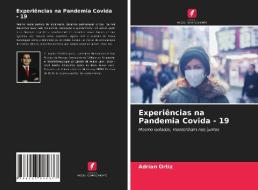 Experiencias Na Pandemia Covida - 19 di Ortiz Adrian Ortiz edito da KS OmniScriptum Publishing