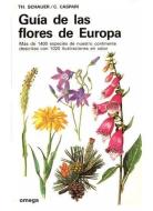 Guía de las flores de Europa di Claus Caspari, Thomas Schauer edito da Ediciones Omega, S.A.