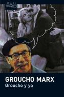 Groucho y yo di Groucho Marx edito da Tusquets Editores