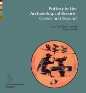 Pottery in the Archaeological Record edito da Aarhus University Press