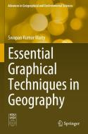 Essential Graphical Techniques In Geography di Swapan Kumar Maity edito da Springer Verlag, Singapore