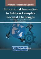 Educational Innovation to Address Complex Societal Challenges edito da IGI Global