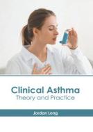 Clinical Asthma: Theory and Practice edito da AMERICAN MEDICAL PUBLISHERS