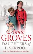 Daughters of Liverpool di Annie Groves edito da HarperCollins Publishers