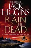 Rain on the Dead di Jack Higgins edito da HarperCollins Publishers