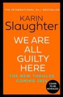 Karin Slaughter Untitled 25 di Karin Slaughter edito da Harper Collins Publ. UK
