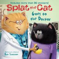 Splat the Cat Goes to the Doctor di Rob Scotton edito da HARPER FESTIVAL
