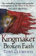 Kingmaker: Broken Faith di Toby Clements edito da Cornerstone