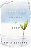 Between Shades of Gray di Ruta Sepetys edito da Penguin Books Ltd (UK)