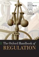 The Oxford Handbook of Regulation di Robert Baldwin, Martin Cave, Martin Lodge edito da Oxford University Press