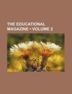 The Educational Magazine (volume 2) di Books Group edito da General Books Llc