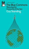 The Blue Commons di Guy Standing edito da Penguin Books Ltd