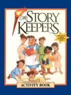 The Storykeepers Activity Book di B. Brown edito da COAD MEDIA LTD