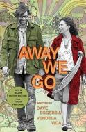 Away We Go: A Screenplay di Dave Eggers, Vendela Vida edito da Vintage Books