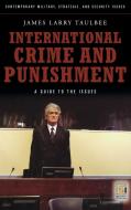 International Crime and Punishment di James Larry Taulbee edito da ABC-CLIO