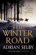 The Winter Road di Adrian Selby edito da ORBIT