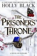 The Prisoner's Throne di Holly Black edito da Hachette Book Group USA