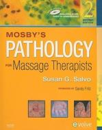 Mosby's Pathology For Massage Therapists di Susan G. Salvo edito da Elsevier - Health Sciences Division