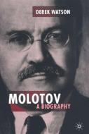 Molotov: A Biography di D. Watson edito da SPRINGER NATURE