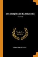 Bookkeeping And Accounting; Volume 2 di James Oscar McKinsey edito da Franklin Classics Trade Press