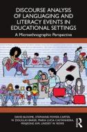 Discourse Analysis Of Languaging And Literacy Events In Educational Settings di David Bloome, Stephanie Power-Carter, W. Douglas Baker, Maria Lucia Castanheira, Minjeong Kim, Lindsey W. Rowe edito da Taylor & Francis Ltd