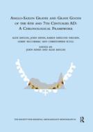 Anglo-saxon Graves And Grave Goods Of The 6th And 7th Centuries Ad di Alex Bayliss edito da Taylor & Francis Ltd