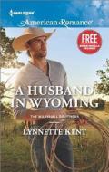 A Husband in Wyoming di Lynnette Kent, Laura Marie Altom edito da Harlequin