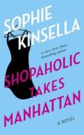 Shopaholic Takes Manhattan di Sophie Kinsella edito da Dial Press