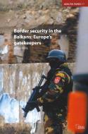 Border Security in the Balkans di Alice Hills edito da Routledge