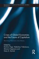 Crises of Global Economies and the Future of Capitalism di Kiichiro Yagi edito da Routledge